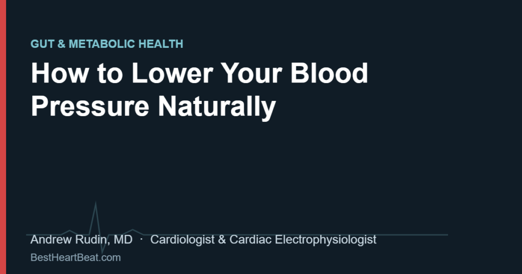 How to Lower Your Blood Pressure Naturally